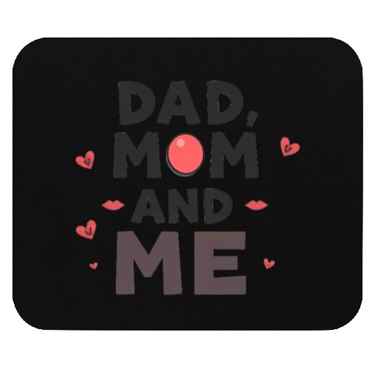 Dad, Mom, and Me: Family Love Mouse Pads