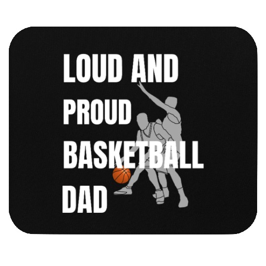 Loud and Proud Basketball Dad Mouse Pads