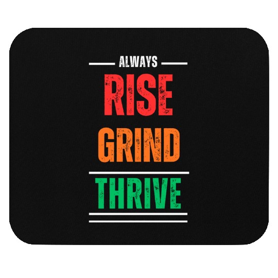 Rise, Grind, Thrive – The Resilience Mindset Mouse Pads