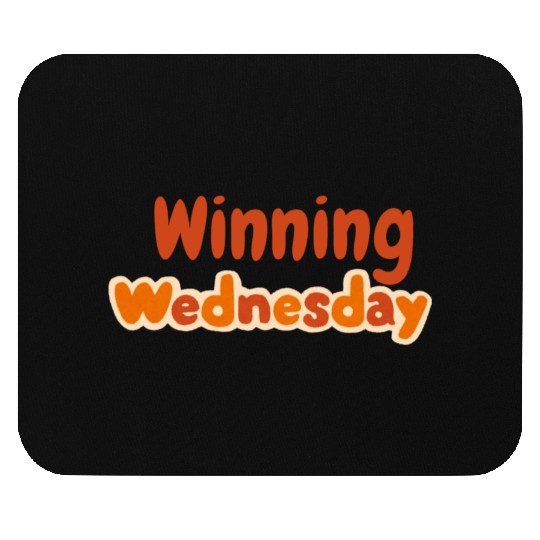 Winning Wednesday Mood Mouse Pads