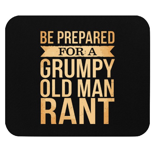 Grumpy Old Man Mouse Pads