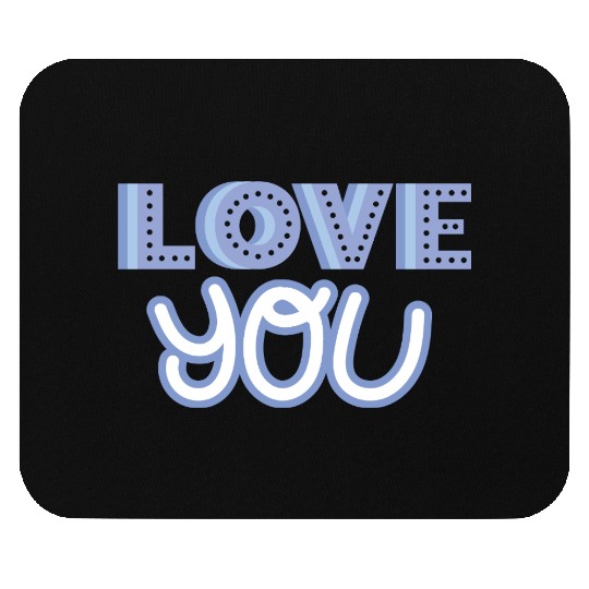 Love You Mouse Pads