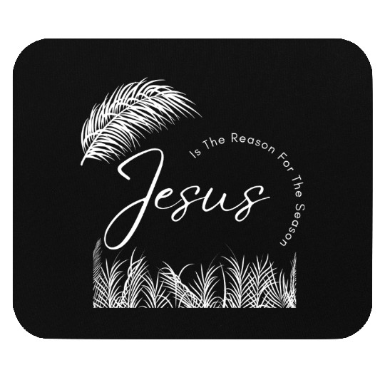Jesus Is The Reason For The Season White Text Mouse Pads