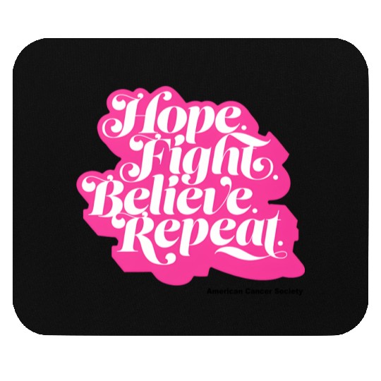 Hope Fight Believe Repeat American Cancer Society Mouse Pads