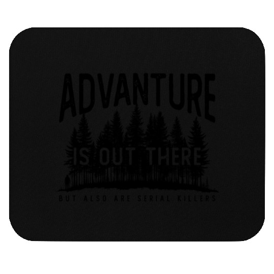 Hiking Satire True Crime Crime Serial Killer Mouse Pads