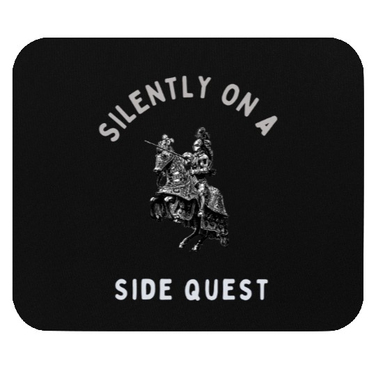 Silently on a Side Quest – Medieval RPG Gamer Meme Mouse Pads