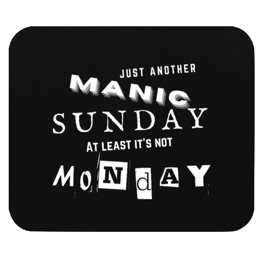 Funny Manic Sunday Anti-Monday Sarcastic Mouse Pads