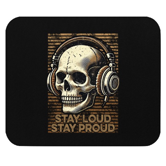 Stay Loud Stay Proud - Vintage Skull use Headphone Mouse Pads