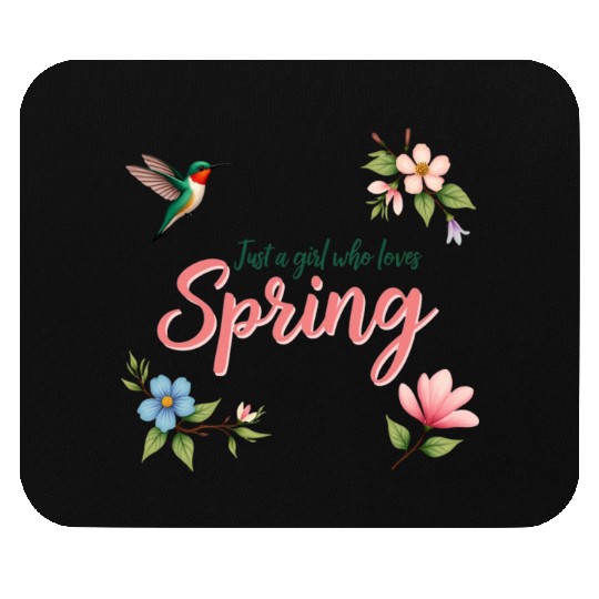 Just a Girl who loves Spring Mouse Pads