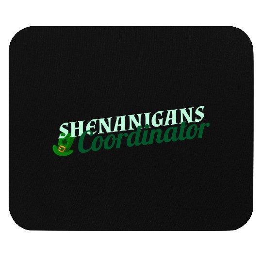 Shenanigans Coordinator Mouse Pads