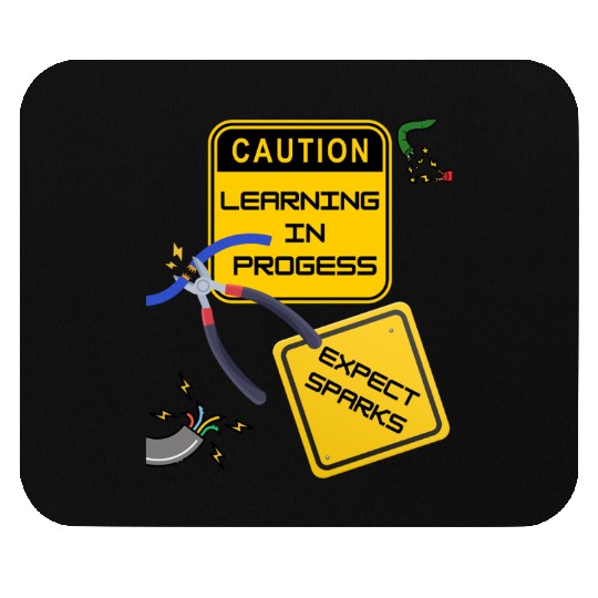 Caution: Learning in Progress – Expect Sparks Mouse Pads