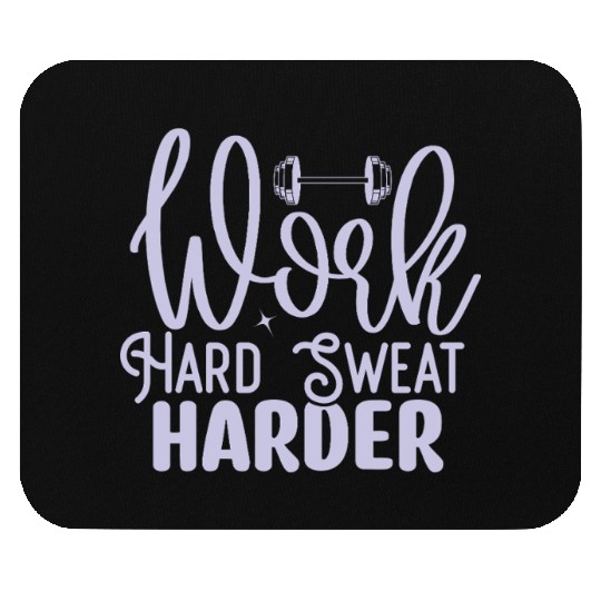 Work Hard Sweat Harder Motivational Gym Workout Mouse Pads