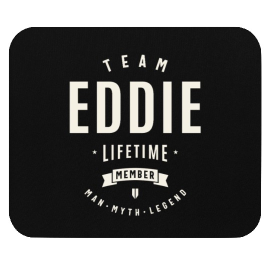 Team Eddie Lifetime Member Funny Name Eddie Mouse Pads