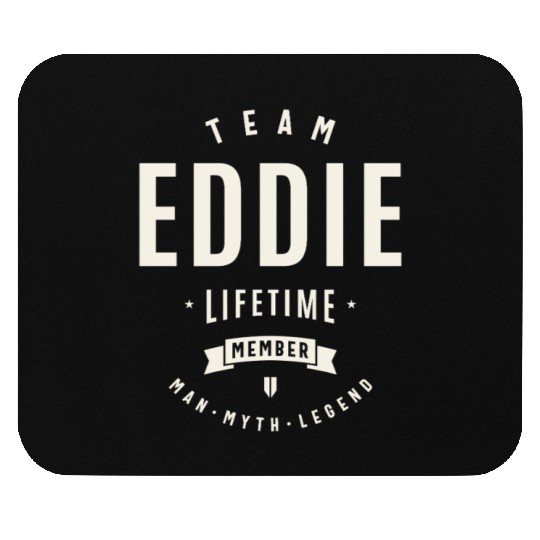 Team Eddie Lifetime Member Funny Name Eddie Mouse Pads