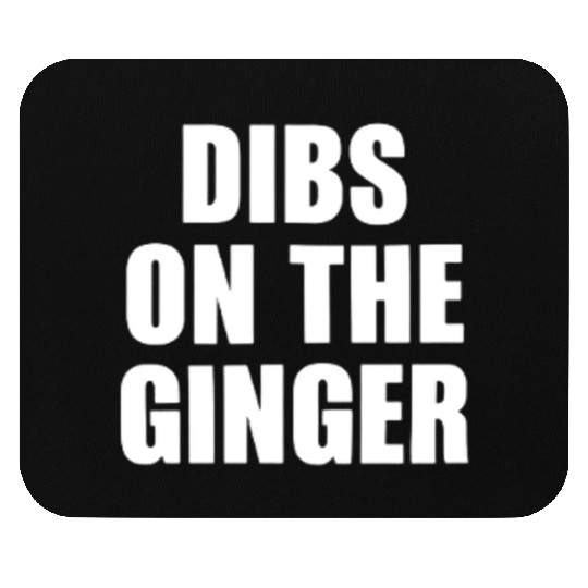 Dibs On The Ginger St Patricks Day Mouse Pads