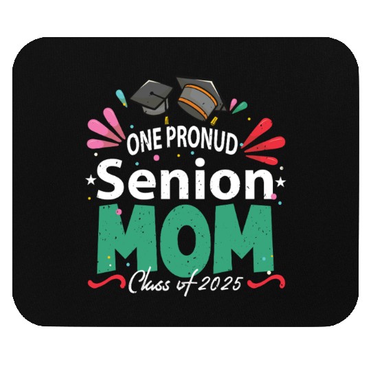 One Proud Senior Mom Class of 2025 Back to School Mouse Pads