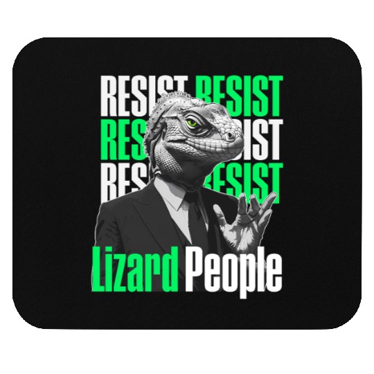 Resist Reptilians Lizard People Mouse Pads