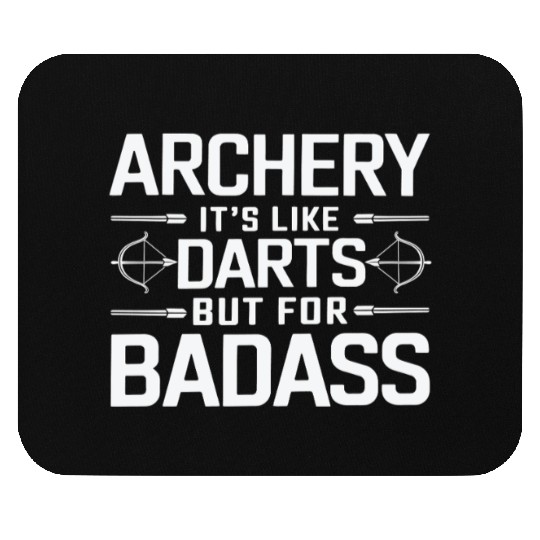 Archery Is Like Darts but for Badass Funny Archer Mouse Pads
