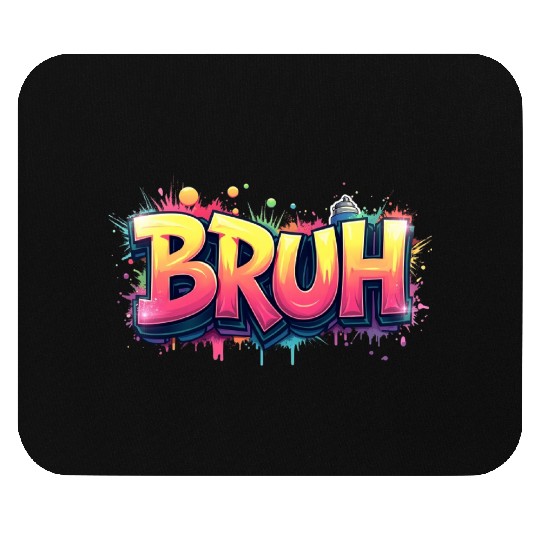 Bruh Graffiti Meme – Funny Urban Street Art Design Mouse Pads