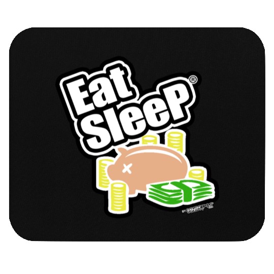 EAT SLEEP MONEY Mouse Pads