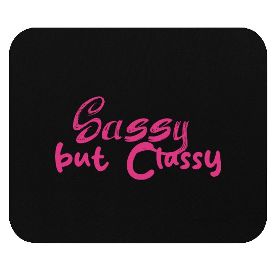 Sassy but Classy - Women's day Mouse Pads