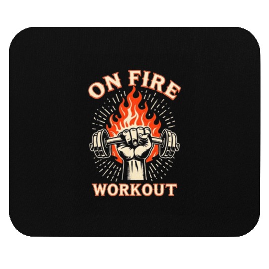 On Fire Workout | Gym Motivation Mouse Pads