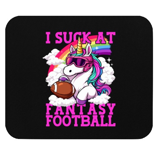 Fantasy Football Loser Unicorn I Suck At Fantasy Mouse Pads