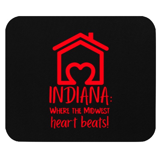 Indiana Where The Midwest Heart Beats! Mouse Pads