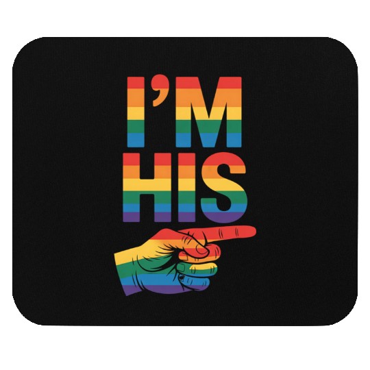 I'm His Gay Couple Matching LGBTQ Pride Mouse Pads