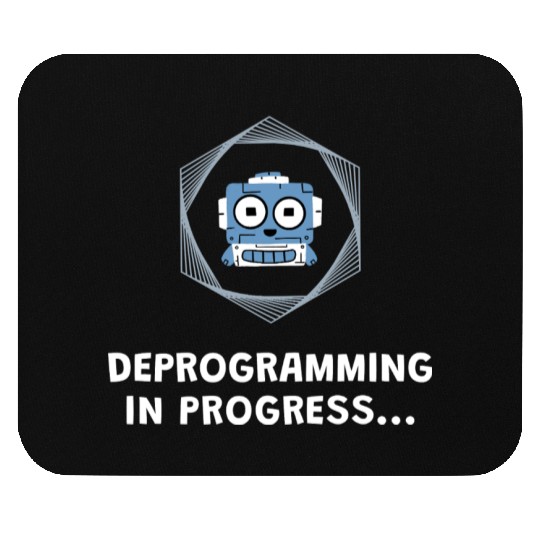 Deprogramming in Progress - Manifest Mouse Pads