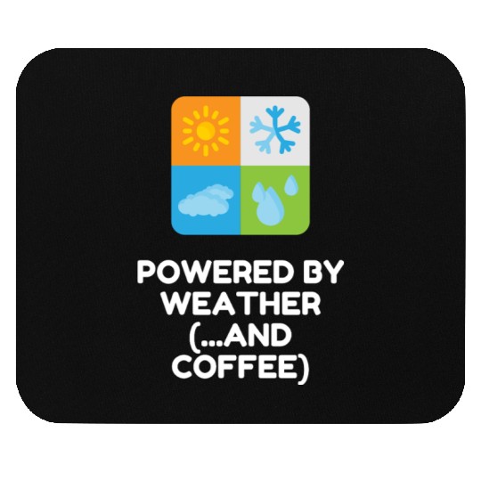 Powered By Weather (...and Coffee) Mouse Pads