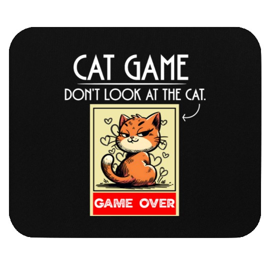 Cat Meme Game Humor Don’t Look Game Over Design. Mouse Pads