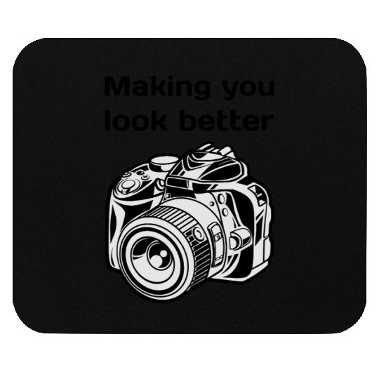Making You Look Better Photography Camera Mouse Pads