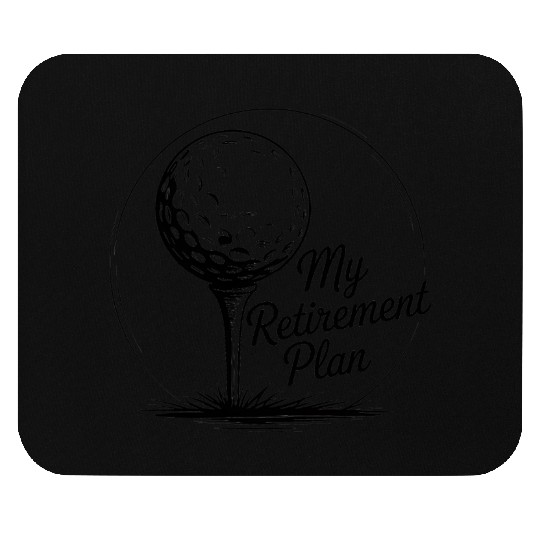 Goss Apparel: My Retirement Plan Mouse Pads