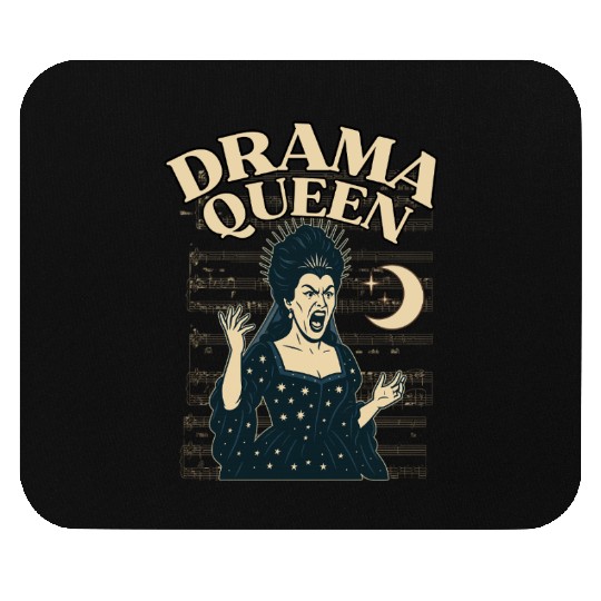Drama Queen – Loud, Proud, and Slightly Unhinged Mouse Pads
