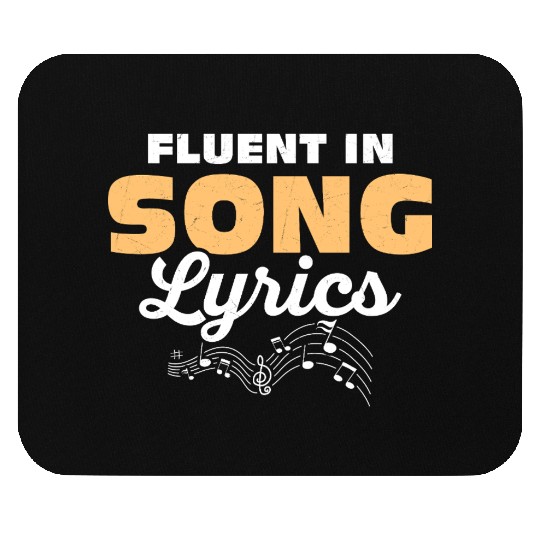Fluent In Song Lyrics Singing Singer Mouse Pads