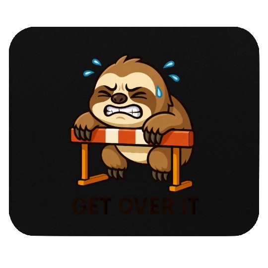 Sloth hurdler quote get over it Mouse Pads