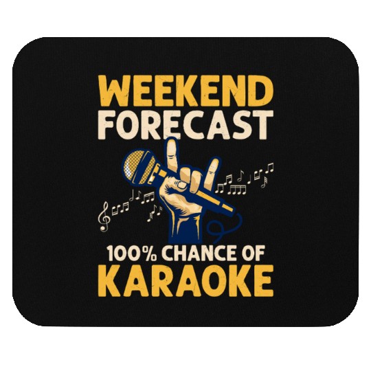 Weekend Forecast 100% Chance Of Karaoke Singing Si Mouse Pads