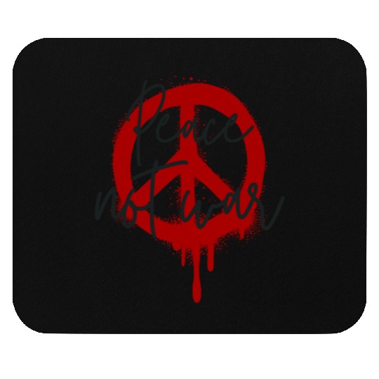 Peace Not War Symbol & Quote No to WAR Spread Love Mouse Pads