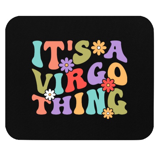 It's A Virgo Thing Mouse Pads