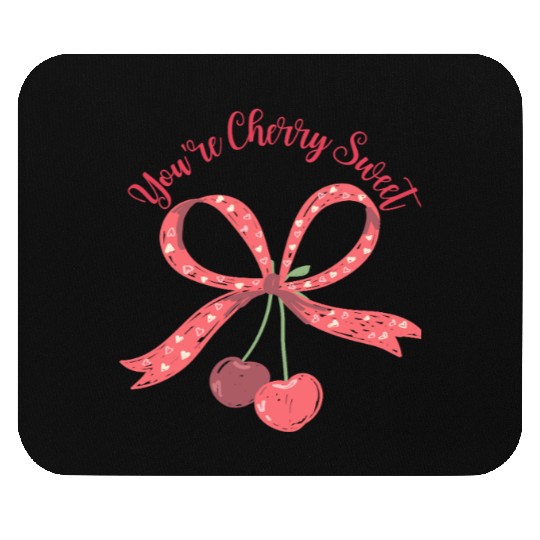 You're Cherry Sweet Cute Cherry Bow Pun Mouse Pads