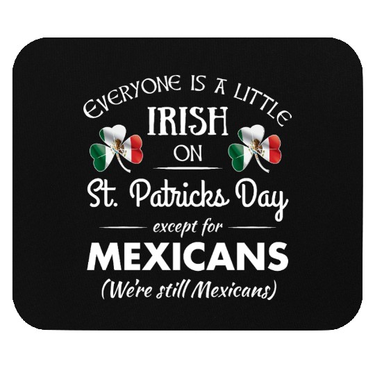Funny Mexican Pride Irish St. Patrick's Day Mouse Pads