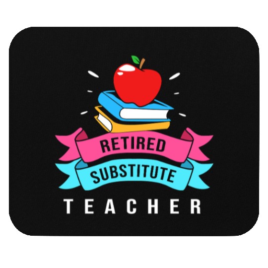 Retired Substitute Teacher Appreciation Mouse Pads
