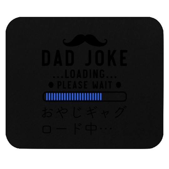 Dad Joke Loading Blue Mouse Pads