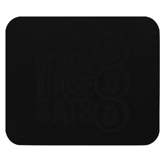 Stack Those Sats – Bitcoin Crypto Minimalist Desig Mouse Pads