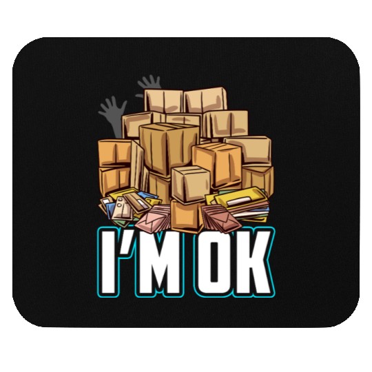 I'm Ok Postal Worker Design Mouse Pads