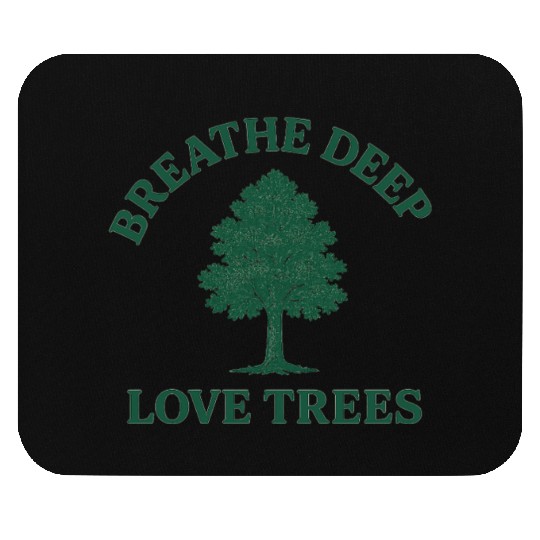 Nature lovers breath deep love trees Mouse Pads