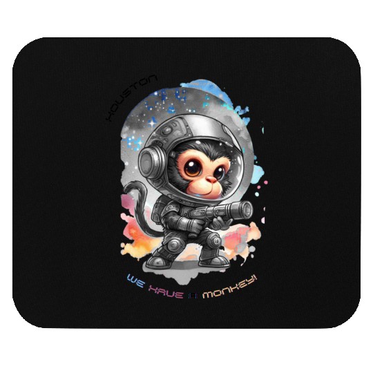 Houston We Have A Monkey Mouse Pads