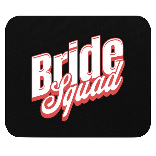 Bride squad. Mouse Pads
