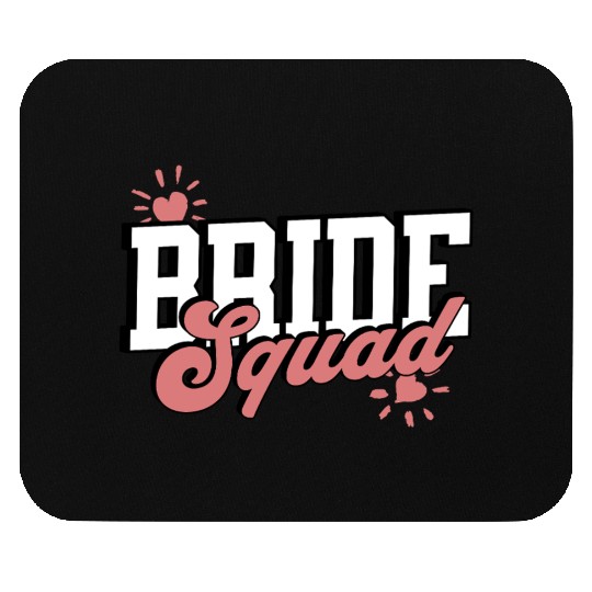 Bride squad. Mouse Pads